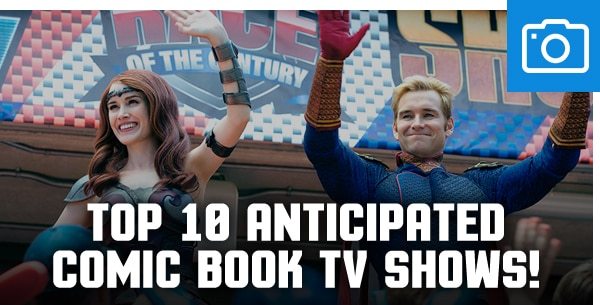 Top 10 Anticipated Comic Book TV Shows