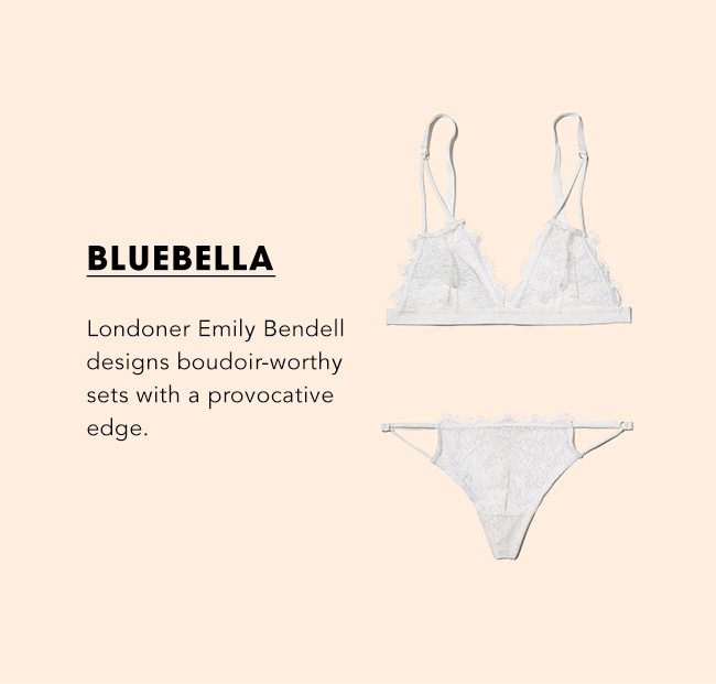 Bluebella Londoner Emily Bendell designs boudoir-worthy sets with a provocative edge.