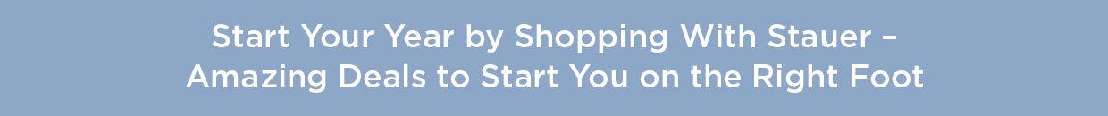 Start Your Year With Shopping With Stauer - Amazing Deals To Get You On The Right Foot