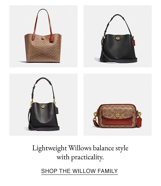 Lightweight Willows balance style with practicality. SHOP THE WILLOW FAMILY