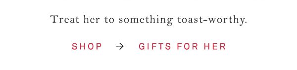 Shop gifts for her.