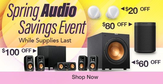 Spring Audio Savings Event. Shop Now.