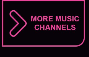 > More Music Channels