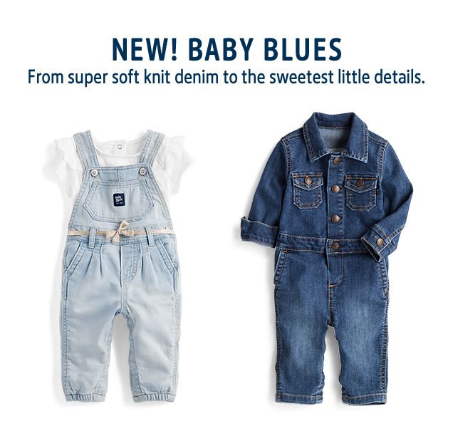 NEW! BABY BLUES | From super soft knit denim to the sweetest little details.