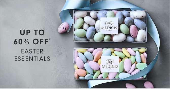 UP TO 60% OFF* EASTER ESSENTIALS