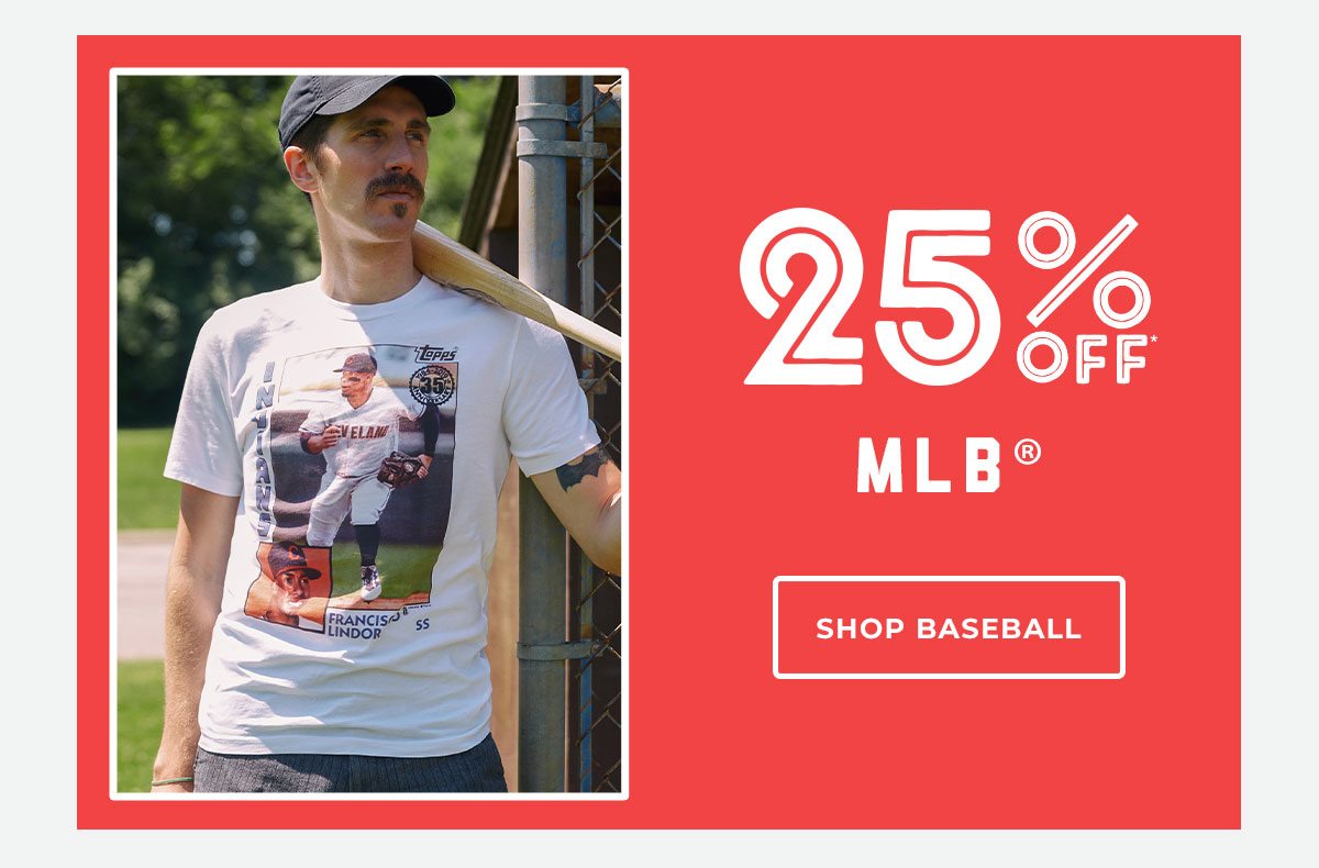 25% Off* MLB®
