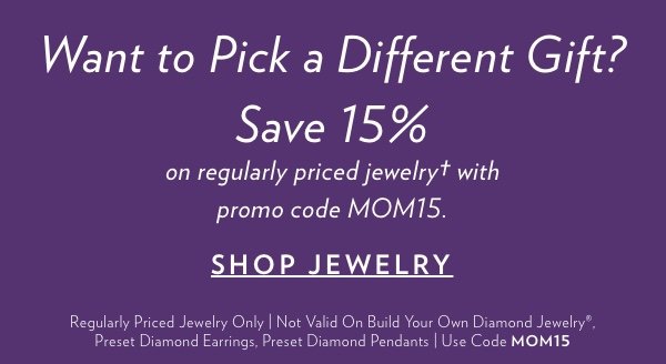 Save 15% On Regularly Priced Jewelry. Shop Now.