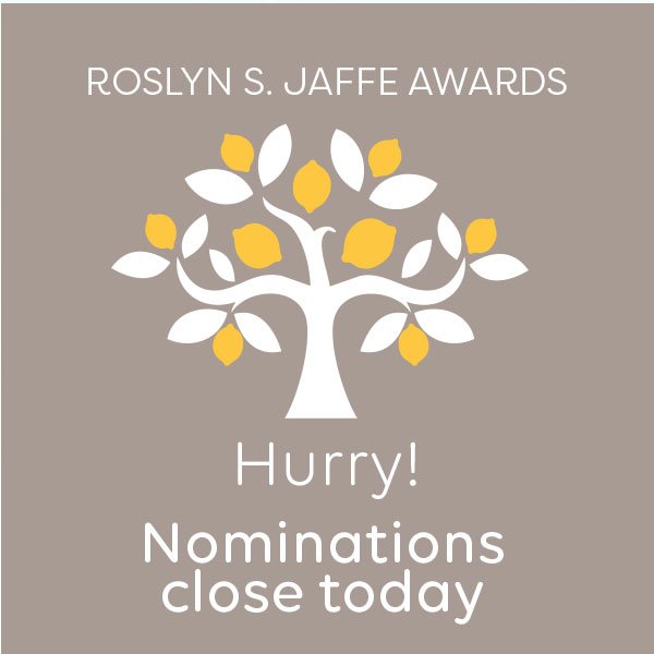 Roslyn S. Jaffe Awards. Hurry! Nominations close today.