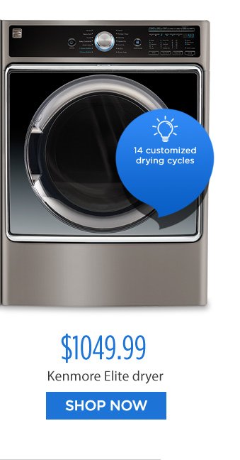 14 customized drying cycles | $1049.99 Kenmore Elite dryer | SHOP NOW