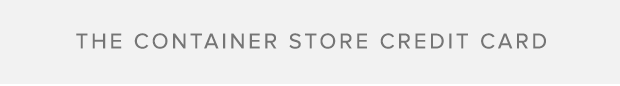 THE CONTAINER STORE CREDIT CARD