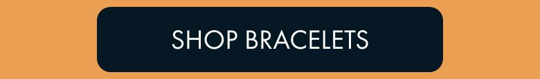 25% Off Bracelets| Shop Now
