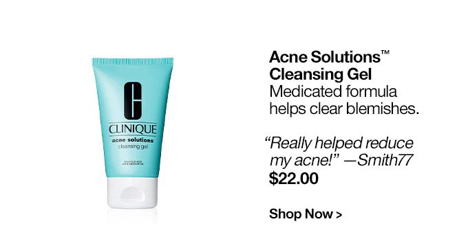 Acne Solutions Cleansing Gel. Medicated formula helps clear blemishes. Shop Now.
