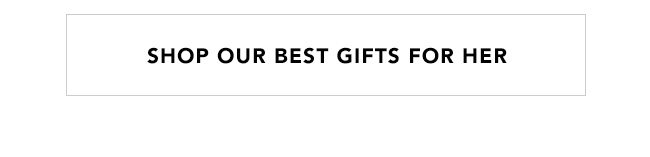 shop our best gifts for her