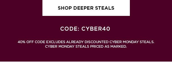 SHOP DEEPER STEALS >