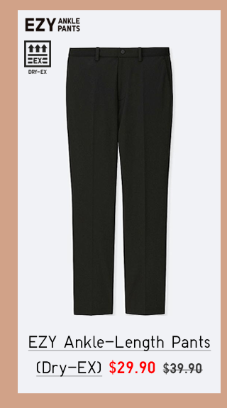 EZY ANKLE-LENGTH PANTS (DRY-EX) $29.90