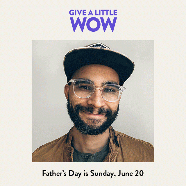 Give a little wow: Father's Day is Sunday, June 20. Photos of fathers.