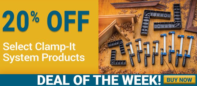 Deal of the Week! 20% off Select Clamp-It System Products