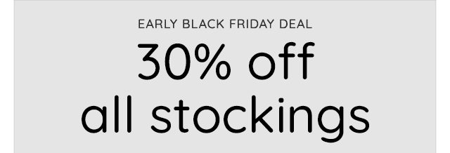 30% OFF ALL STOCKINGS