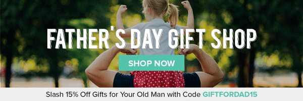 Fathers Day | Shop Now