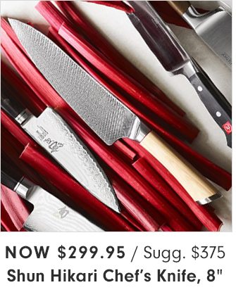 Now $299.95 - Shun Hikari Chef’s Knife, 8”