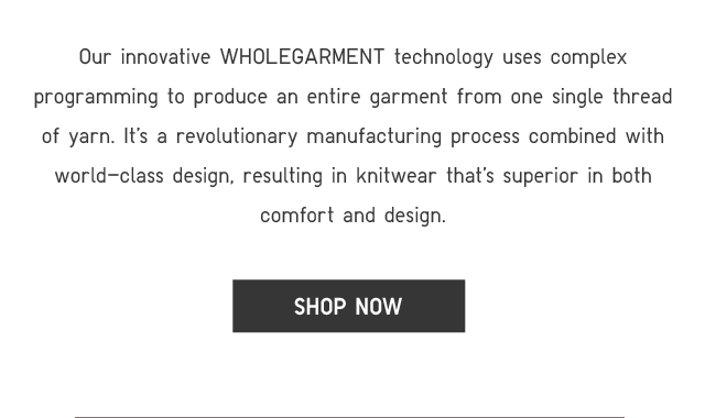 WHOLEGARMENT TECHNOLOGY - SHOP NOW