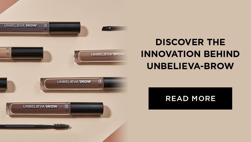 DISCOVER THE INNOVATION BEHIND UNBELIEVA-BROW - READ MORE