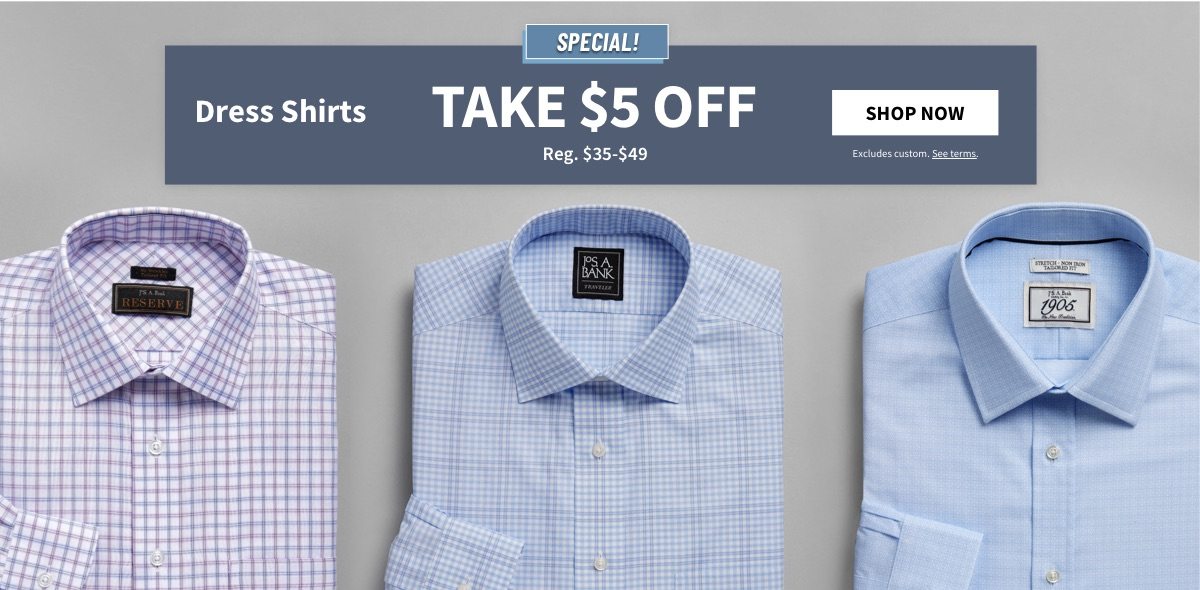 Take $5 off Dress Shirts - shop now