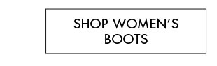 SHOP WOMEN'S BOOTS