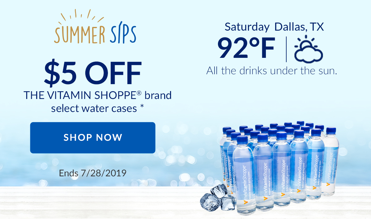 SUMMER SIPS $5 OFF THE VITAMIN SHOPPE brand select water cases * | SHOP NOW | Ends 7/28/2019