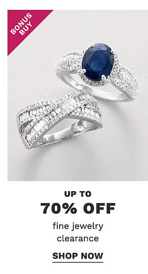 Bonus Buy - Up to 70% off fine jewelry clearance. Shop Now.