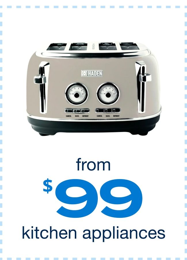 Kitchen Appliances Starting at $99