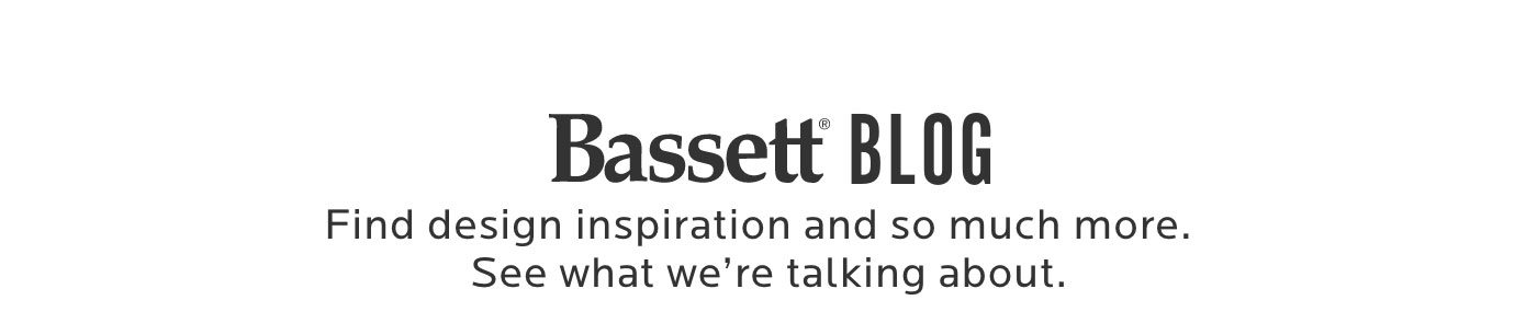Read the Bassett Blog.