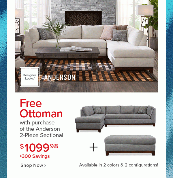 Shop Anderson - Free ottoman with purchase of Anderson 2-pc Sectional