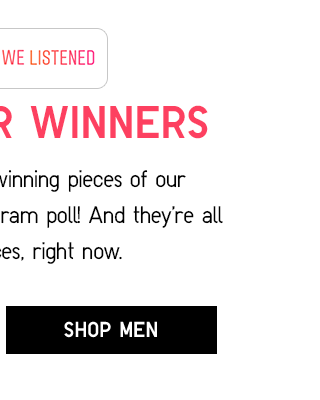 MEET YOUR WINNERS - SHOP MEN