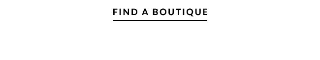 FIND A BOUTIQUE