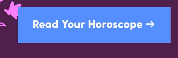 Read Your Horoscope