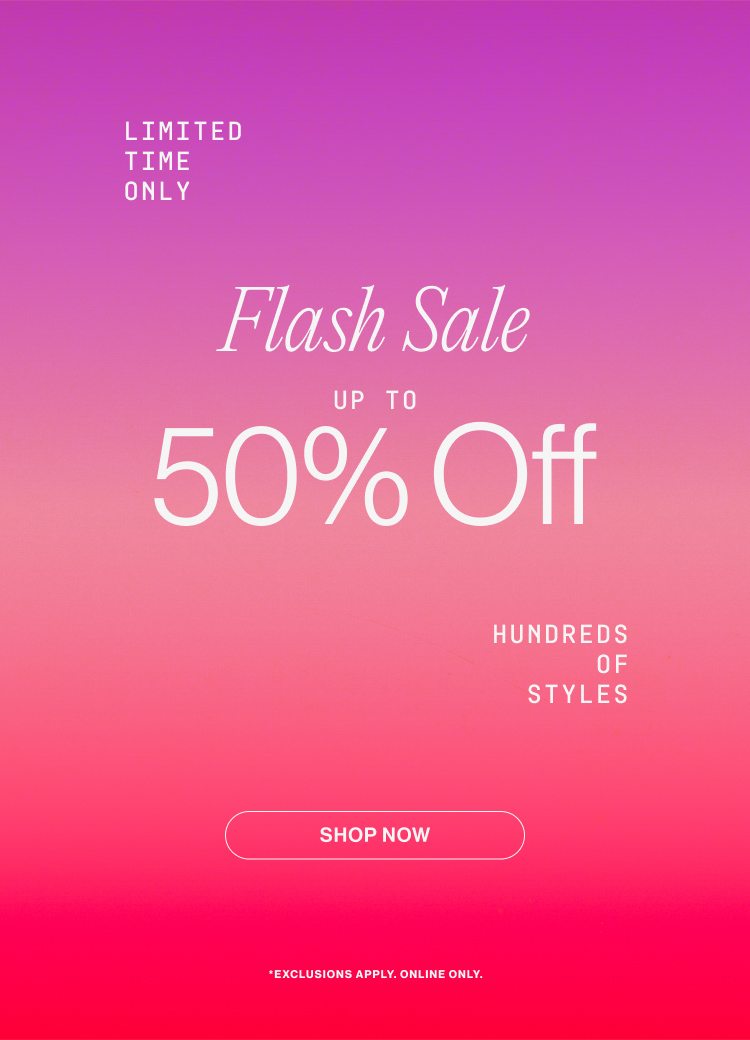 Flash Sale Up to 50% Off