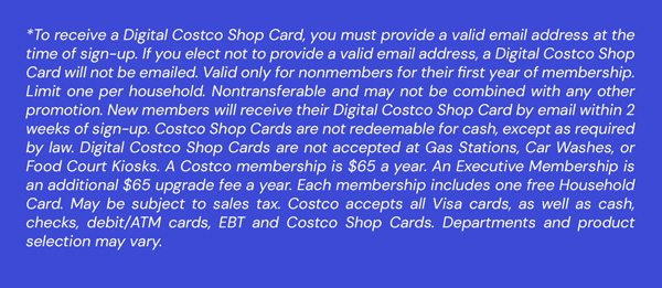 Digital Costco Shop Card Disclaimer | Terms & Conditions Apply - See Website for Details