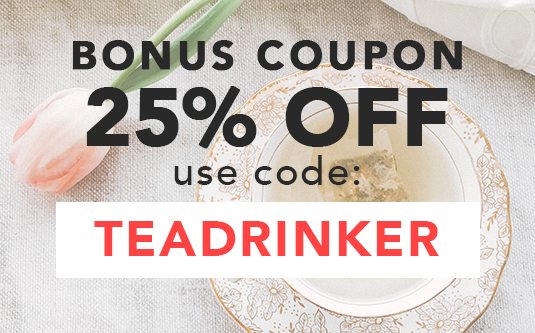 Your 25% Off Coupon - Use Code: TEADRINKER