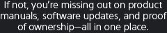 If not, you’re missing out on product manuals, software updates, and proof of ownership—all in one place.