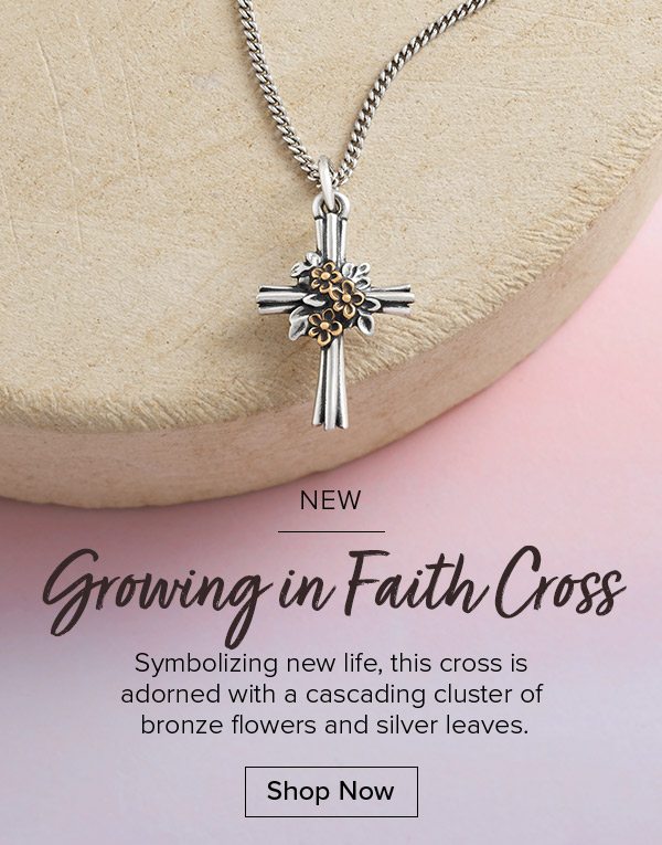 NEW Growing in Faith Cross - Symbolizing new life, this cross is adorned with a cascading cluster of bronze flowers and silver leaves. Shop Now