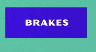 Brakes