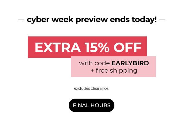 Extra 15% Off + Free Ship Ends Today!