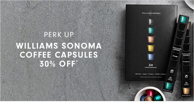 WILLIAMS SONOMA COFFEE CAPSULES - 30% OFF*