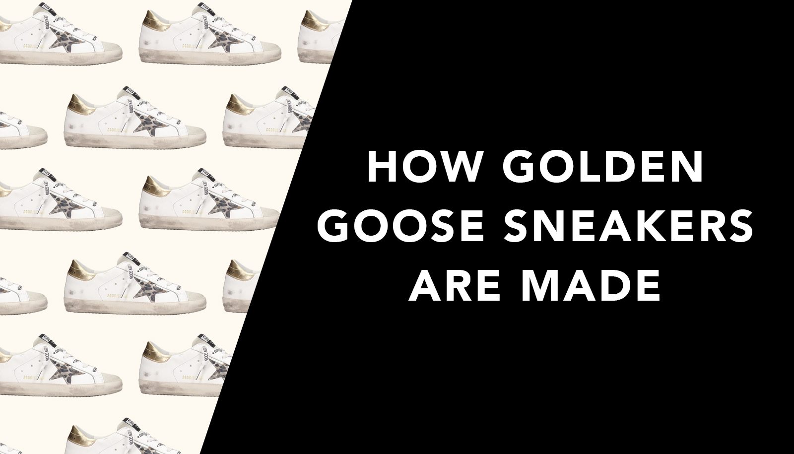 How Golden Goose Sneakers are Made