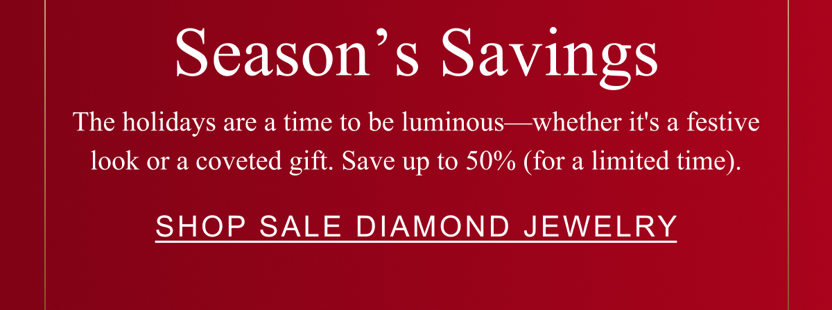 Save on stunning gifts while you can.