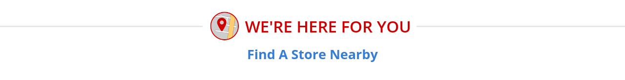 We're Here for You Geo Store Locator