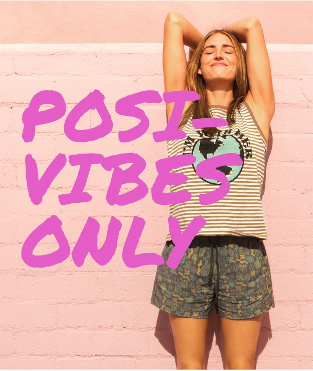 Posi-Vibes Only