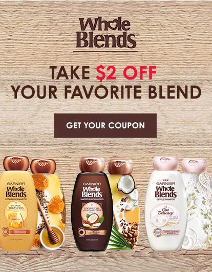 Whole Blends - TAKE $2 OFF YOUR FAVORITE BLEND - GET YOUR COUPON