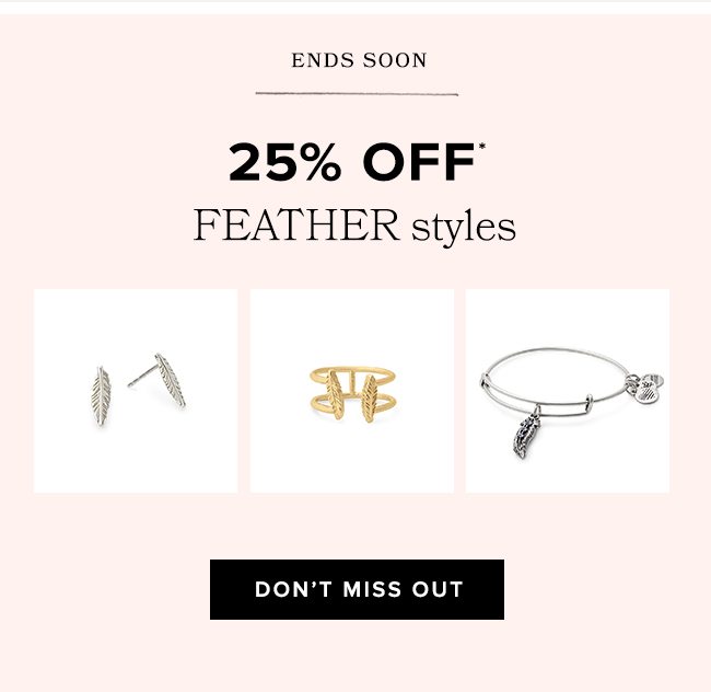 Get 25% off all Feather styles in-store and online, ends February 28th.